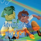 The Adventures of Desi & Cal By Destined Russ, Sarah Lambate (Illustrator), Iris M. Williams (Editor) Cover Image