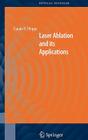 Laser Ablation and Its Applications By Claude Phipps (Editor) Cover Image