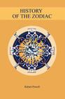History of the Zodiac By Robert Powell Cover Image