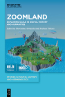 Zoomland: Exploring Scale in Digital History and Humanities Cover Image