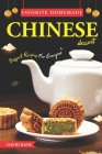 Favorite Homemade Chinese Dessert: Dessert Recipes For Everyone Cover Image