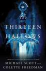 The Thirteen Hallows By Michael Scott, Colette Freedman Cover Image