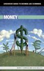 Money (Greenwood Guides to Business and Economics) By Mark Dobeck, Euel Elliott Cover Image