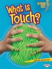 What Is Touch? By Jennifer Boothroyd Cover Image