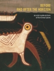 Before and after the Horizon: Anishinaabe Artists of the Great Lakes By David Penney (Editor) Cover Image