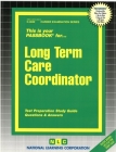 Long Term Care Coordinator: Passbooks Study Guide (Career Examination Series) By National Learning Corporation Cover Image