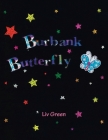 Burbank Butterfly By LIV Green Cover Image
