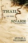 Trail of the Snake: New and Revised Edition By Michael a. Williamson Cover Image