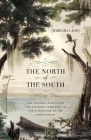 The North of the South: The Natural World and the National Imaginary in the Literature of the Upper South (Mercer University Lamar Memorial Lectures) Cover Image