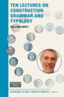 Ten Lectures on Construction Grammar and Typology (Distinguished Lectures in Cognitive Linguistics #11) Cover Image