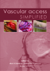 Vascular Access Simplified; Second Edition Cover Image