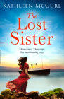 The Lost Sister By Kathleen McGurl Cover Image