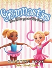 Gymnastics Coloring Book: For Girls 2-8.With Inspirational Coloring Pages For Little Gymnast. Over 50 Illustrations. Cover Image