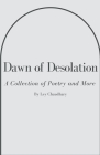Dawn of Desolation By Ley Chaudhary Cover Image