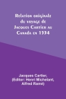 Relation originale du voyage de Jacques Cartier au Canada en 1534 By Jacques Cartier, Henri Michelant (Editor) Cover Image