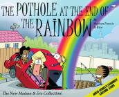 Madam & Eve: The Pothole at the End of the Rainbow (MADAM AND EVE) By Stephen Francis, Rico Schacherl (Illustrator) Cover Image