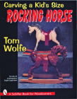 Carving a Kid's Size Rocking Horse (Luftwaffe Profile Series) By Tom Wolfe Cover Image