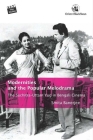 Modernities and the Popular Melodrama: The Suchitra-Uttam Yug in Bengali Cinema By Smita Banerjee Cover Image