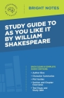 Study Guide to As You Like It by William Shakespeare By Intelligent Education (Created by) Cover Image