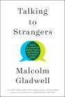 Talking to Strangers: What We Should Know about the People We Don't Know By Malcolm Gladwell Cover Image