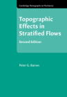 Topographic Effects in Stratified Flows (Cambridge Monographs on Mechanics) Cover Image