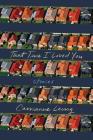 That Time I Loved You: Stories By Carrianne Leung Cover Image