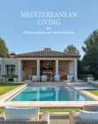 Mediterranean Living: By Francobelge Interiors By Beta-Plus Publishing (Editor) Cover Image