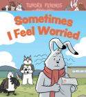 Sometimes I Feel Worried: English Edition By Nadia Sammurtok, Amiel Sandland (Illustrator) Cover Image