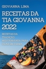 Receitas Da Tia Giovanna 2022: Receitas Da Tradição Mediterrânea Para Ficar Em Forma By Giovanna Lima Cover Image