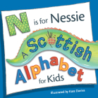 N Is for Nessie: A Scottish Alphabet for Kids (Picture Kelpies) By Kate Davies (Illustrator) Cover Image