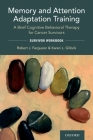 Memory and Attention Adaptation Training: A Brief Cognitive Behavioral Therapy for Cancer Survivors: Survivor Workbook Cover Image