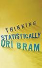 Thinking Statistically By Uri Bram Cover Image