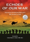 Echoes of Our War: Vietnam Veterans Reflect 50 Years Later Cover Image