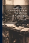 Manual Of Natural Touch And Speed Typewriting: Adapted For The Use Of Any Make Of Machine Cover Image