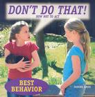 Don't Do That! How Not to ACT (Best Behavior) By Janine Amos Cover Image
