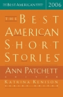 The Best American Short Stories 2006 By Ann Patchett, Katrina Kenison Cover Image
