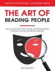 The Art of Reading People: How to Deal with Toxic People and Manipulation to Avoid (or End) an Abusive Relation By Ian Tuhovsky Cover Image