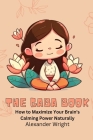 The GABA Book: How to Maximize Your Brain's Calming Power Naturally Cover Image