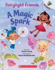 A Magic Spark: An Acorn Book (Fairylight Friends #1) Cover Image