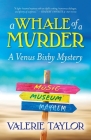 A Whale of a Murder: A Venus Bixby Mystery Cover Image