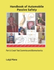 Handbook of Automobile Passive Safety: Part 3: Crash Test Dummies and Biomechanics Cover Image