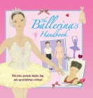 The Ballerina's Handbook By Kate Castle, Various (Illustrator) Cover Image