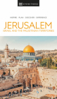 DK Eyewitness Jerusalem, Israel and the Palestinian Territories (Travel Guide) By DK Eyewitness Cover Image