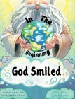 In the Beginning, God Smiled By David Lahm, Lael Brinkley (Illustrator) Cover Image