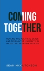 Coming Together By Sean A. McCutcheon Cover Image