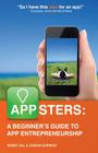 Appsters: A Beginner's Guide to App Entrepreneurship Cover Image