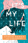 It's My Life By Stacie Ramey Cover Image