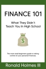 Finance 101: What They Didn't Teach You in High School Cover Image