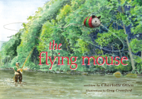 The Flying Mouse By Charlotte Otten, Greg Crawford (Illustrator) Cover Image