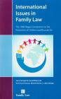 International Issues in Family Law:: The 1996 Hague Convention and Brussels II Revised By Michael Gration, Ian Curry-Sumner, David Williams, QC, Henry Setright, QC, Maria Wright Cover Image